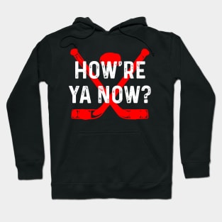 How're you now? Hoodie